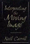 Interpreting the Moving Image cover