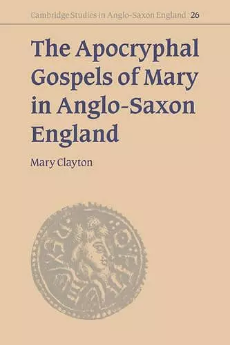 The Apocryphal Gospels of Mary in Anglo-Saxon England cover