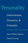 Personality: Determinants, Dynamics, and Potentials cover