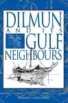 Dilmun and its Gulf Neighbours cover