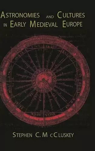 Astronomies and Cultures in Early Medieval Europe cover