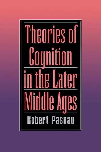 Theories of Cognition in the Later Middle Ages cover
