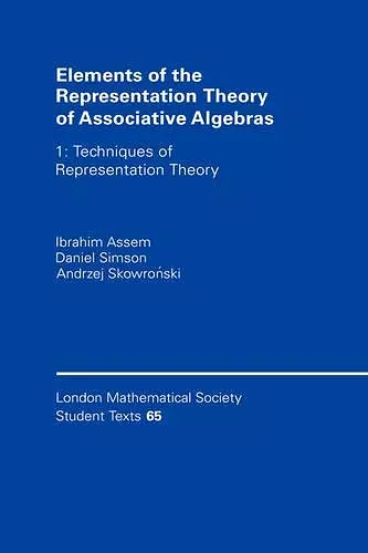 Elements of the Representation Theory of Associative Algebras: Volume 1 cover