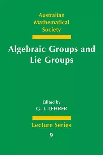 Algebraic Groups and Lie Groups cover