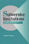 Subversive Institutions cover