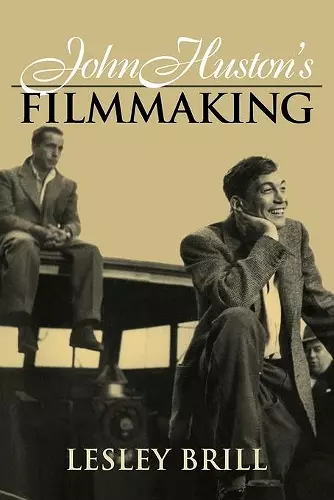 John Huston's Filmmaking cover