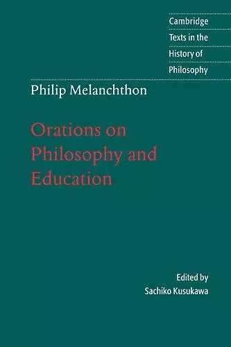 Melanchthon: Orations on Philosophy and Education cover