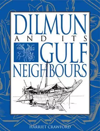 Dilmun and its Gulf Neighbours cover