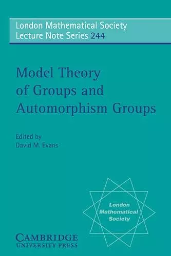 Model Theory of Groups and Automorphism Groups cover