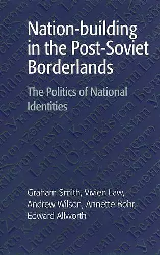Nation-building in the Post-Soviet Borderlands cover