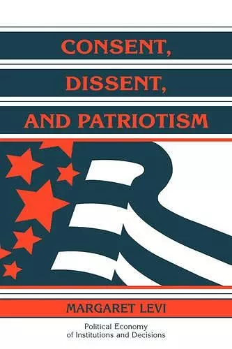 Consent, Dissent, and Patriotism cover