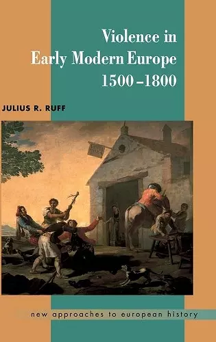 Violence in Early Modern Europe 1500–1800 cover