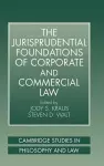 The Jurisprudential Foundations of Corporate and Commercial Law cover