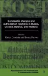 Democratic Changes and Authoritarian Reactions in Russia, Ukraine, Belarus and Moldova cover