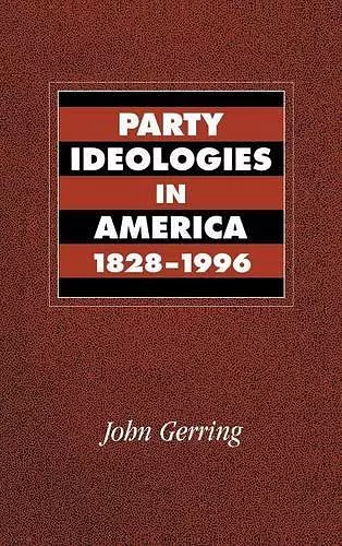 Party Ideologies in America, 1828–1996 cover