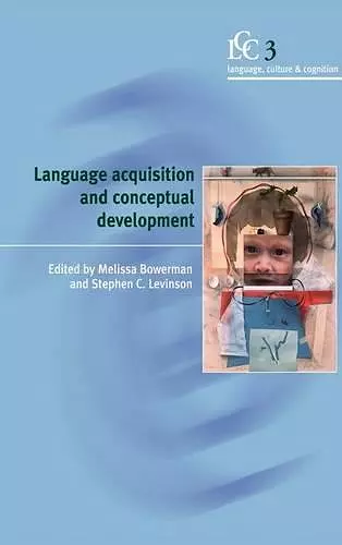 Language Acquisition and Conceptual Development cover