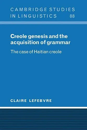 Creole Genesis and the Acquisition of Grammar cover