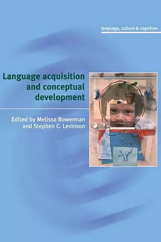 Language Acquisition and Conceptual Development cover