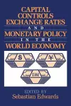 Capital Controls, Exchange Rates, and Monetary Policy in the World Economy cover
