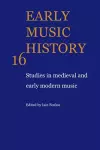 Early Music History: Volume 16 cover