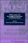 Politics, Power and the Struggle for Democracy in South-East Europe cover