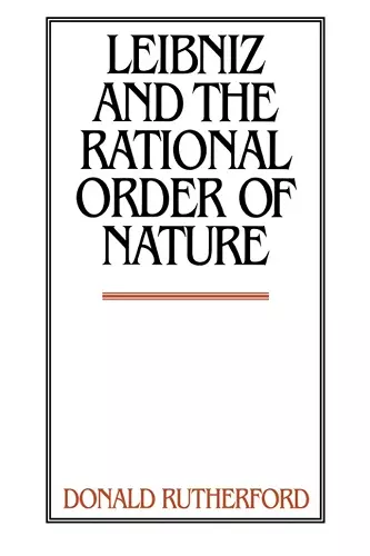 Leibniz and the Rational Order of Nature cover