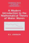 A Modern Introduction to the Mathematical Theory of Water Waves cover