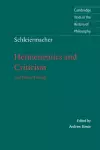 Schleiermacher: Hermeneutics and Criticism cover