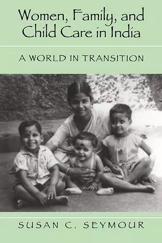 Women, Family, and Child Care in India cover