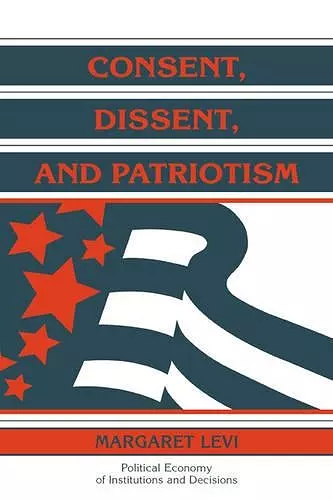 Consent, Dissent, and Patriotism cover