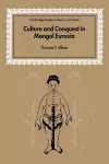 Culture and Conquest in Mongol Eurasia cover