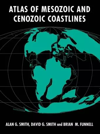 Atlas of Mesozoic and Cenozoic Coastlines cover