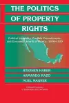 The Politics of Property Rights cover