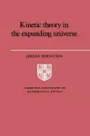 Kinetic Theory in the Expanding Universe cover