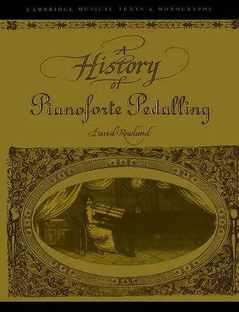 A History of Pianoforte Pedalling cover