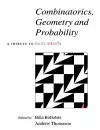 Combinatorics, Geometry and Probability cover