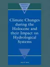 Climate Changes during the Holocene and their Impact on Hydrological Systems cover