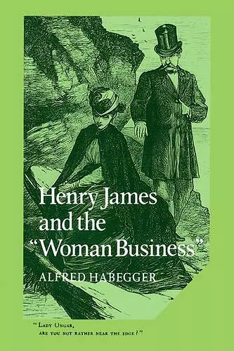 Henry James and the 'Woman Business' cover