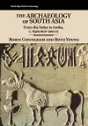 The Archaeology of South Asia cover