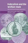 Federalism and the Welfare State cover