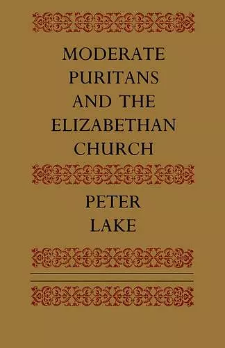 Moderate Puritans and the Elizabethan Church cover