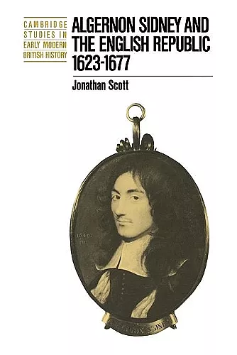 Algernon Sidney and the English Republic 1623–1677 cover
