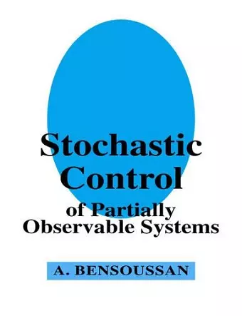 Stochastic Control of Partially Observable Systems cover