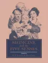 Medicine and the Five Senses cover