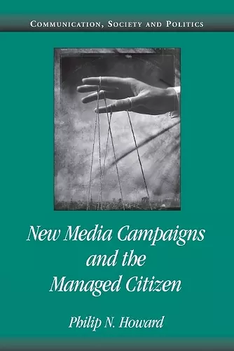 New Media Campaigns and the Managed Citizen cover