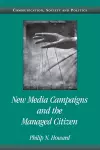 New Media Campaigns and the Managed Citizen cover