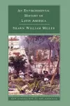 An Environmental History of Latin America cover