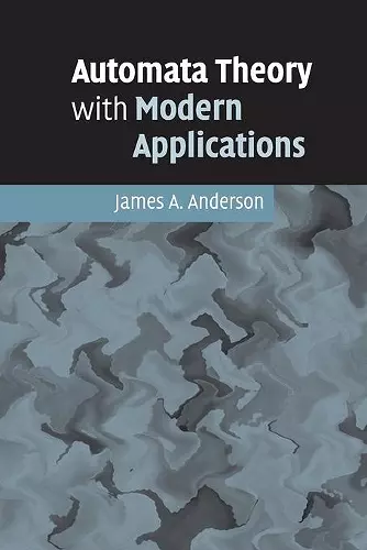 Automata Theory with Modern Applications cover