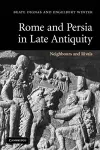 Rome and Persia in Late Antiquity cover