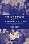 Medical Malpractice and the U.S. Health Care System cover